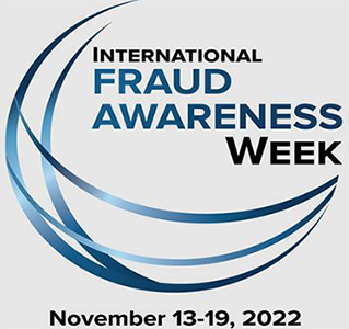 Logo for the International Fraud Awareness Week November thirteenth through the nineteenth or two thousand and twenty two